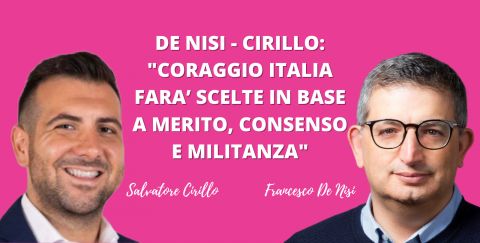 Giunta regionale, De Nisi e Cirillo: “Coraggio Italia sceglierà in base a merito, consenso  e militanza”
